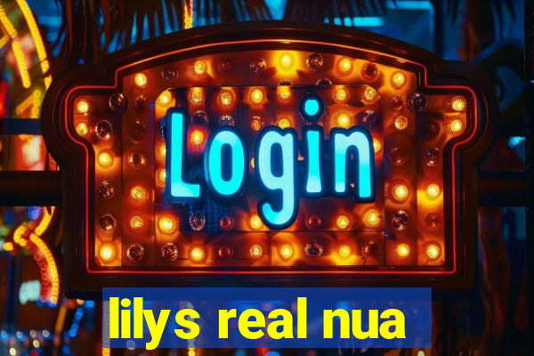 lilys real nua